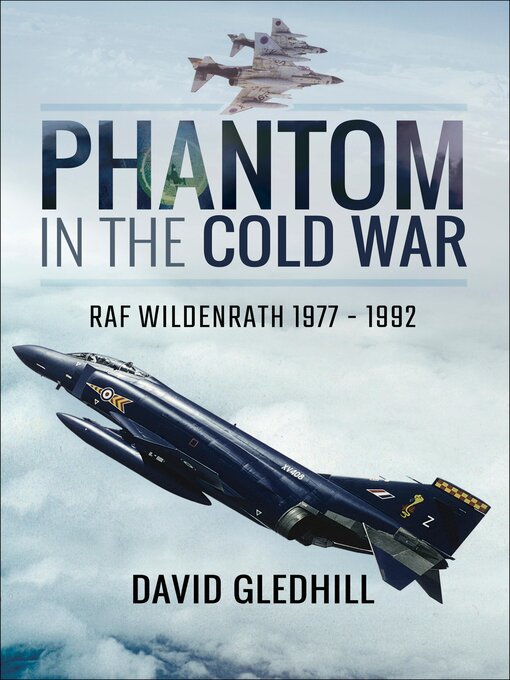 Title details for Phantom in the Cold War by David Gledhill - Available